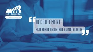 recrutement Alternant assistant administratif